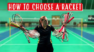 How to choose the right badminton racket